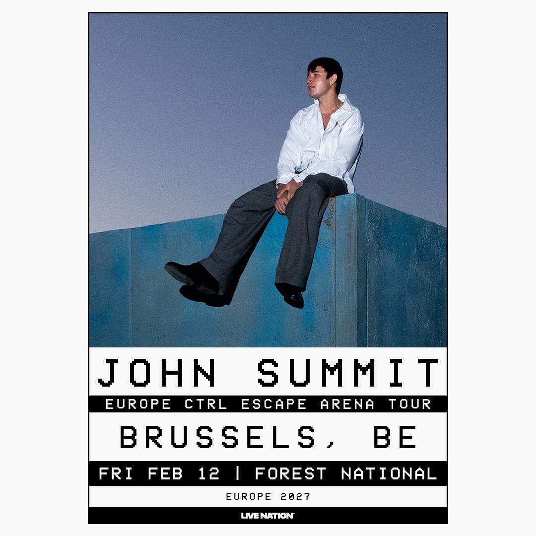 John Summit – EUROPE CTRL ESCAPE ARENA TOUR at Forest National - Vorst ...