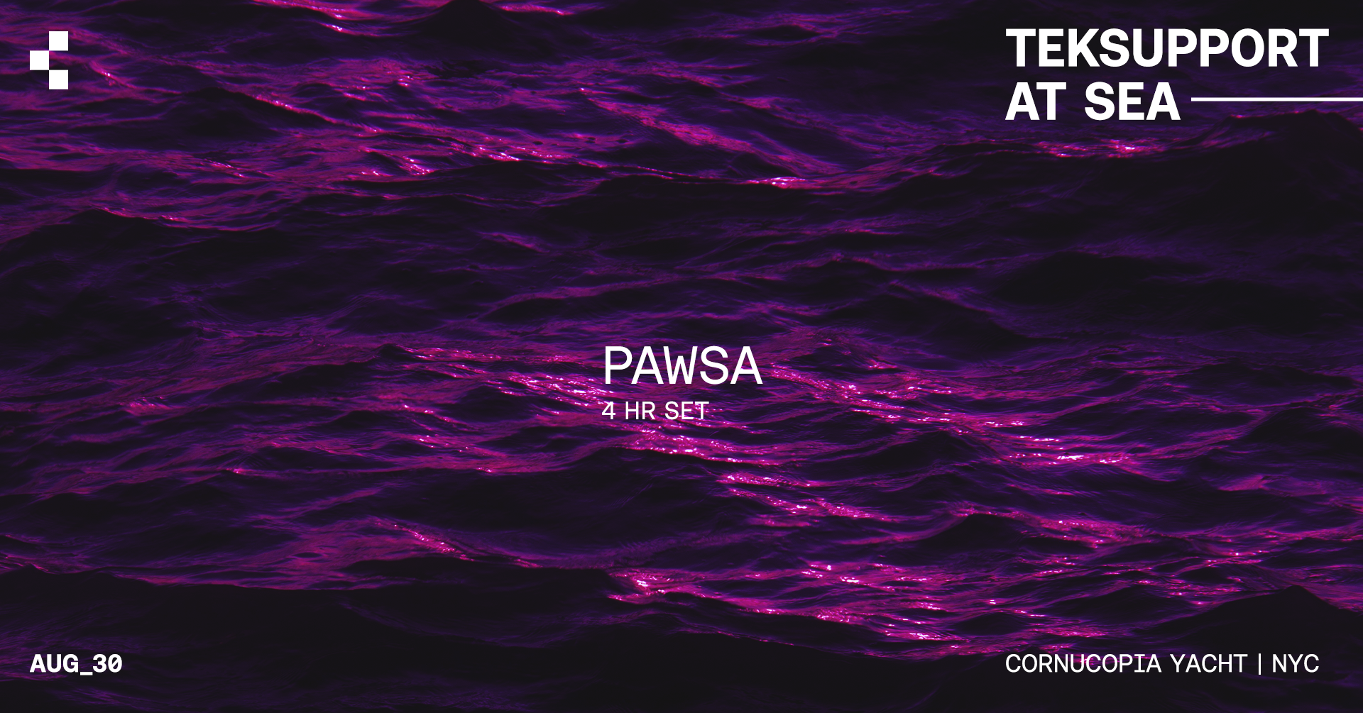 Teksupport at Sea: PAWSA (4 hr set) SOLD OUT - フライヤー表
