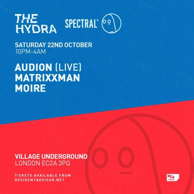 The Hydra: Spectral Sound with Audion (Matthew Dear) Live, Matrixxman, Moire - Página frontal