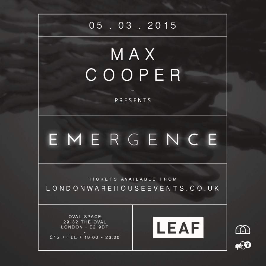 Leaf presents: Max Cooper - Emergence - フライヤー表