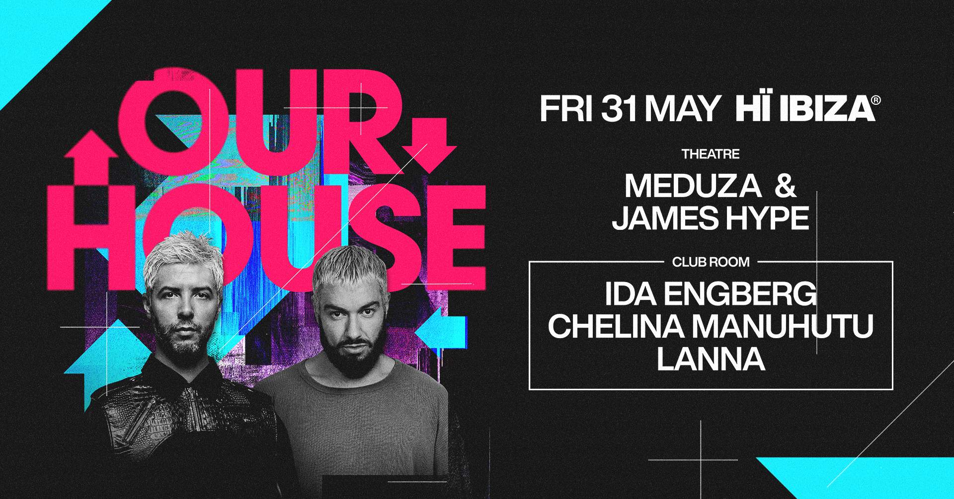 James Hype & Meduza present Our House - フライヤー表