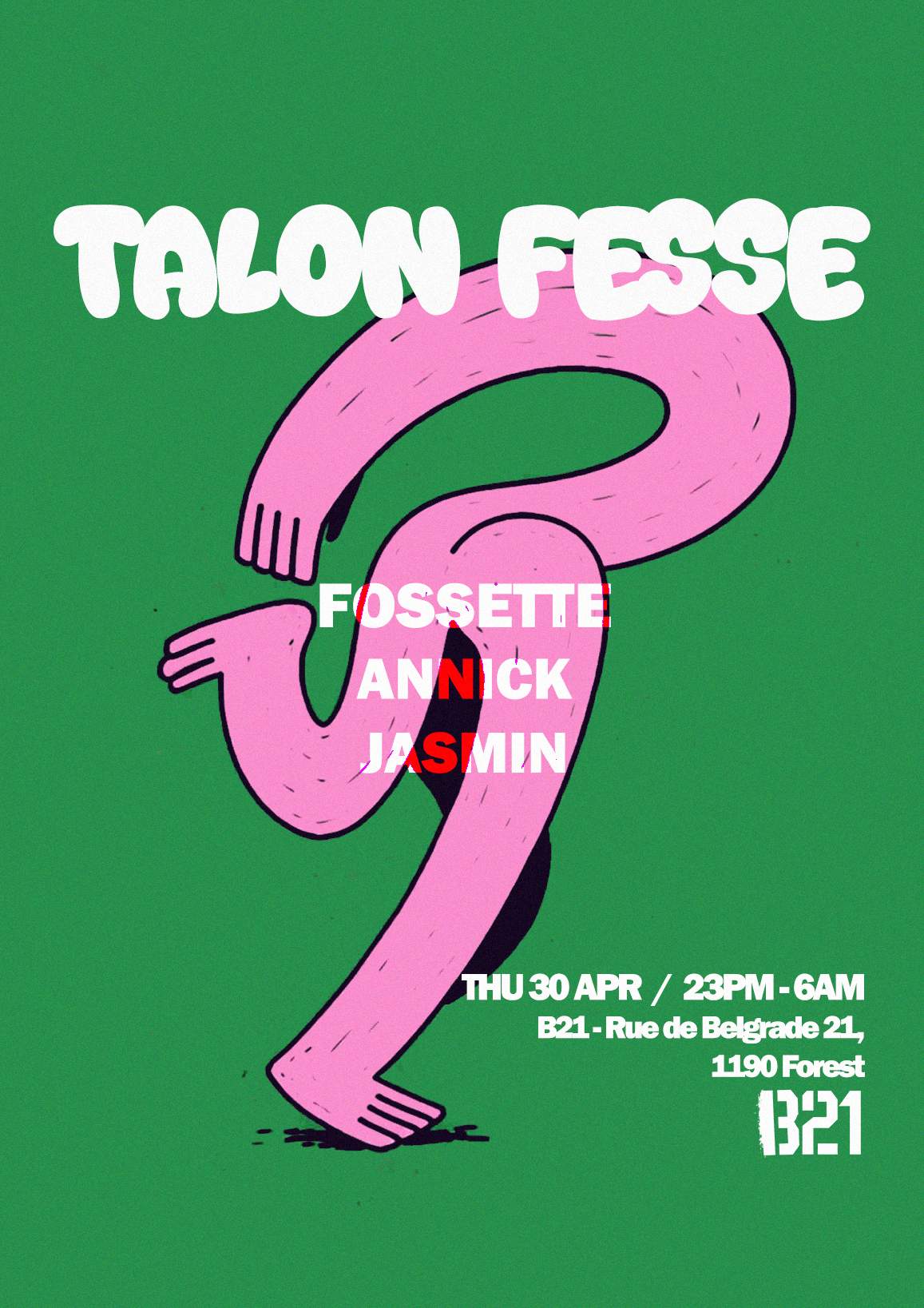 Talon Fesse: Fossette at B21, Brussels
