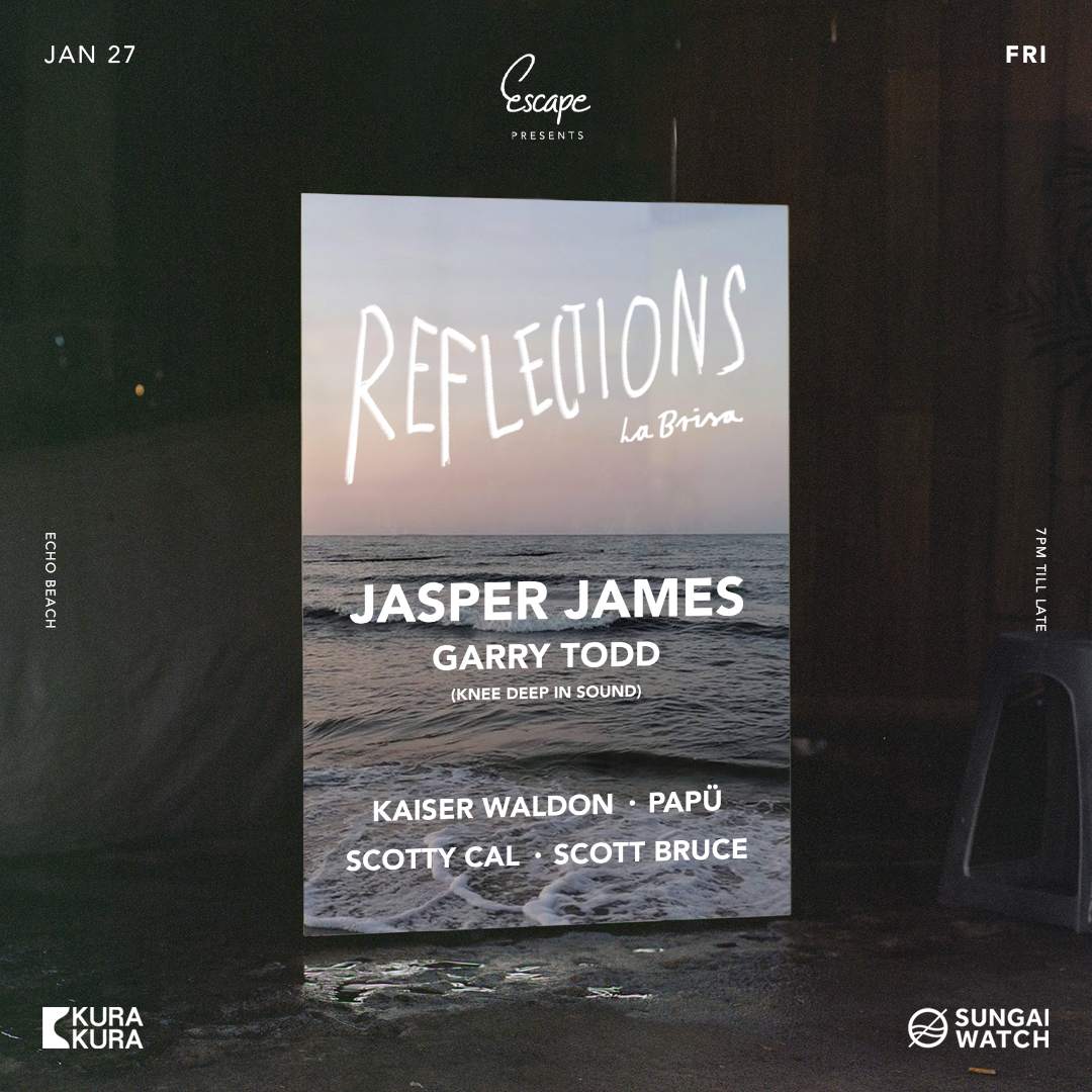 La Brisa x Escape Presents 'Reflections' Ft. Jasper James and Garry Todd - フライヤー表
