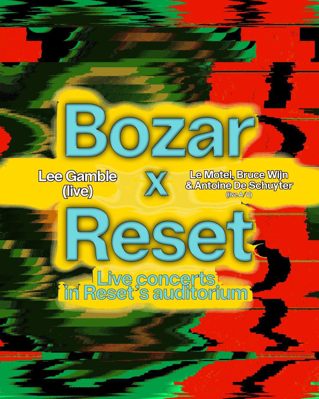 Bozar x RESET #2 - Lee Gamble · Le Motel, Bruce Wijn & Antoine De Schuyter - Página frontal