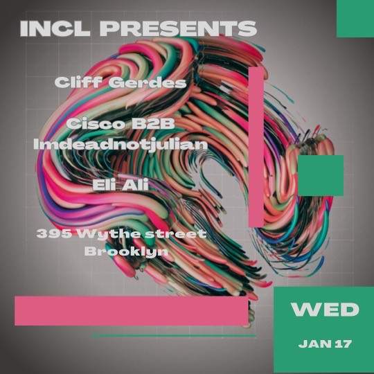 INCL presents: Cliff Gerdes, Cisco, Eli Ali - Página frontal