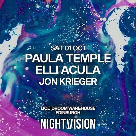 Nightvision // Paula Temple + Elli Acula at The Liquid Room, Edinburgh