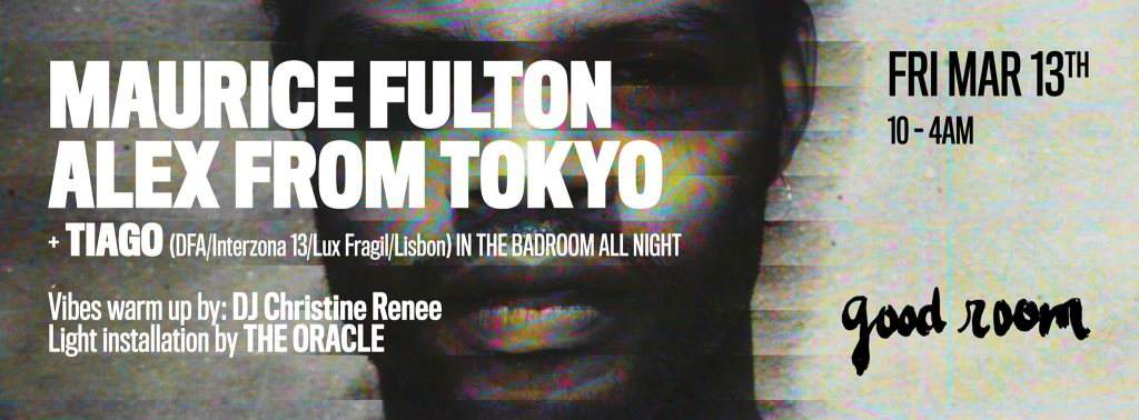 Good Room presents Maurice Fulton & Alex From Tokyo // Warm-Up by Christine Renee - Página frontal