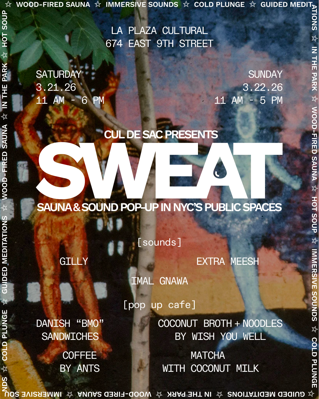 SWEAT #07: A Sauna & Sound Pop Up [Sat + Sun] at La Plaza Cultural