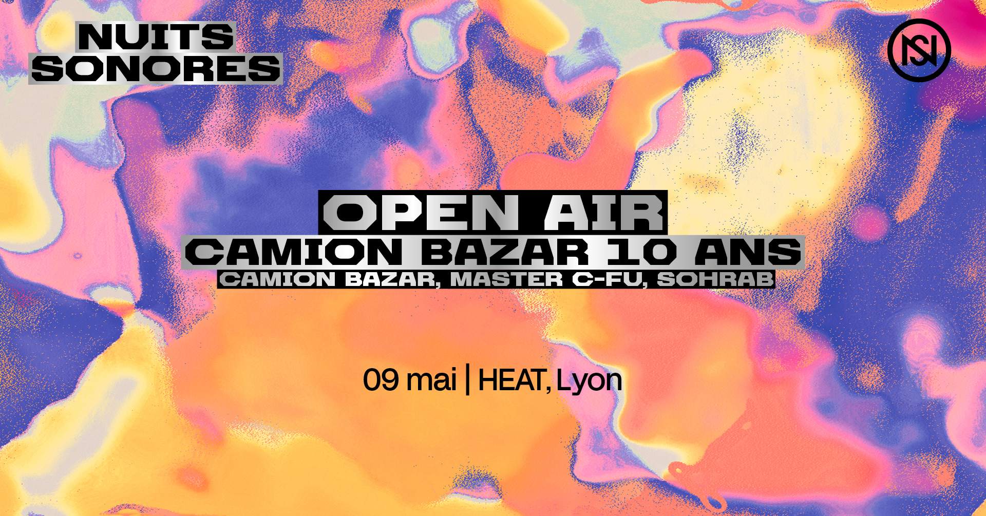 Nuits Sonores open air: Camion Bazar 10 ans - フライヤー表