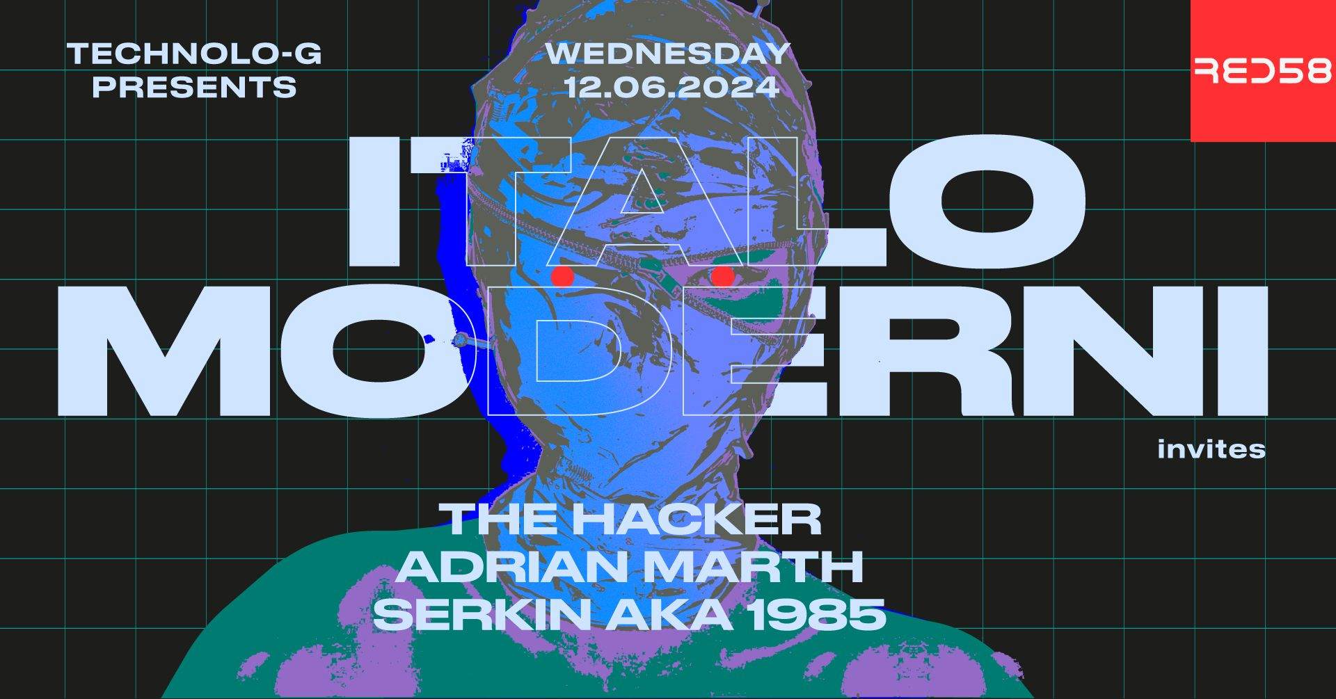 Technolo-G pres. Italo Moderni with The Hacker, Adrian Marth & Serkin aka 1985 - フライヤー表