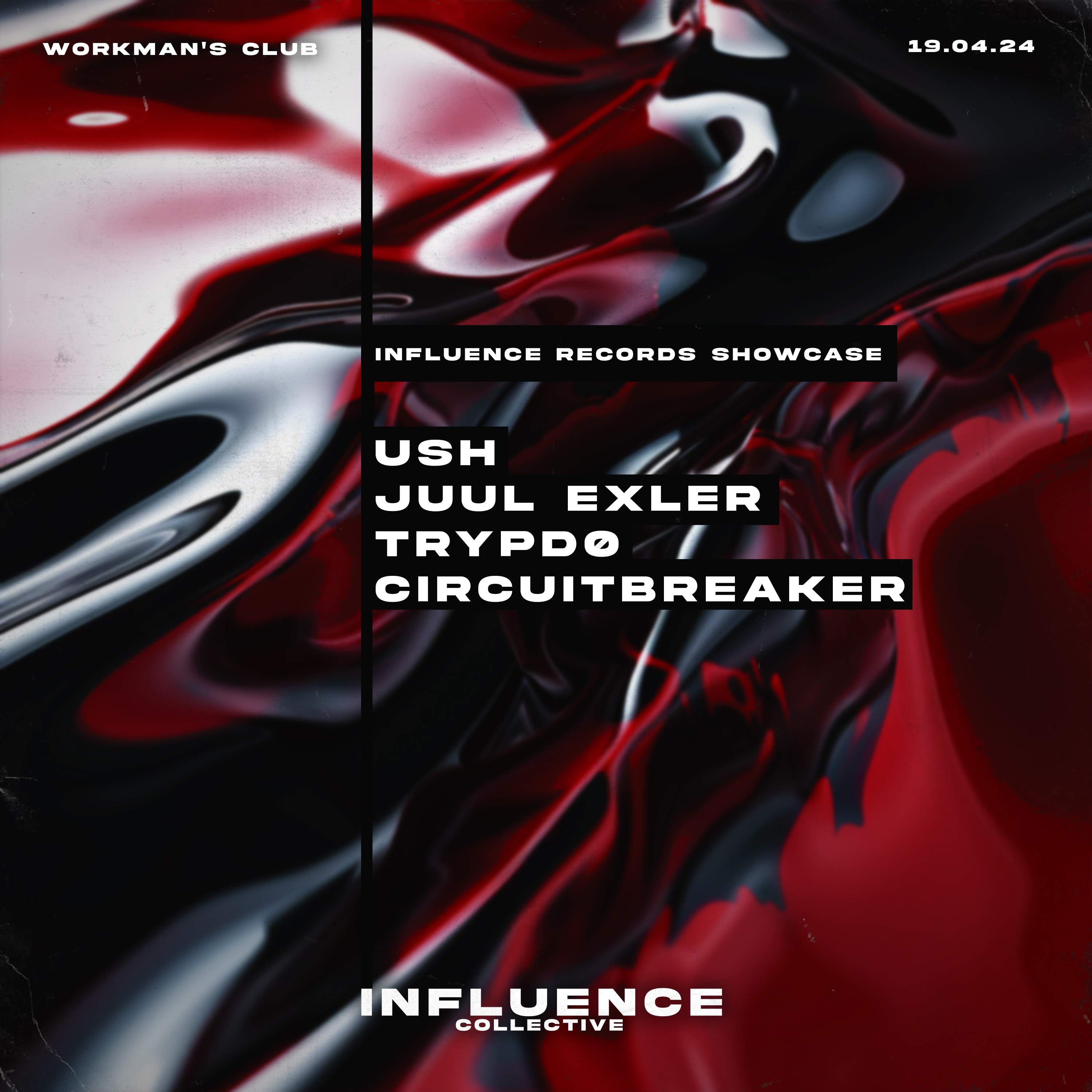 INFLUENCE PRESENTS: INFLUENCE RECORDS SHOWCASE W/ USH & JUUL EXLER  - フライヤー表