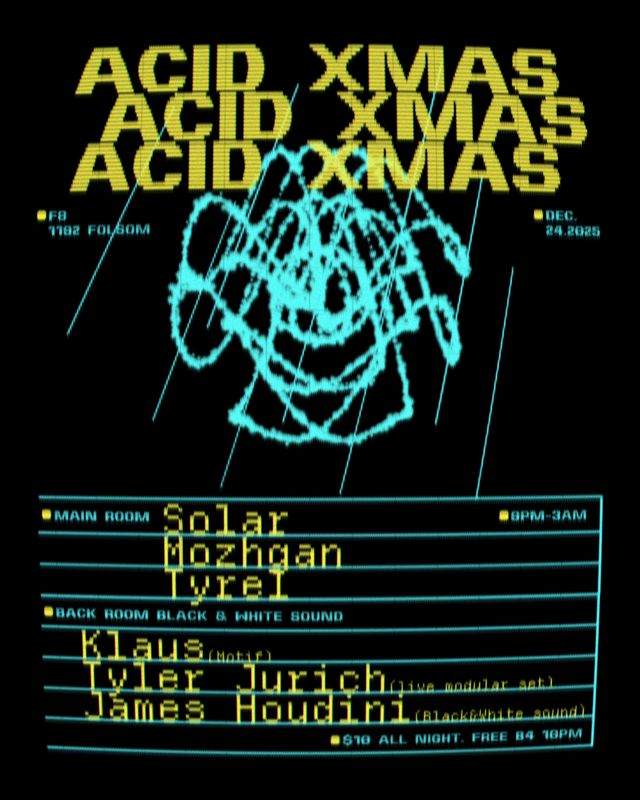Acid Xmas at F8 1192 Folsom, San Francisco/Oakland