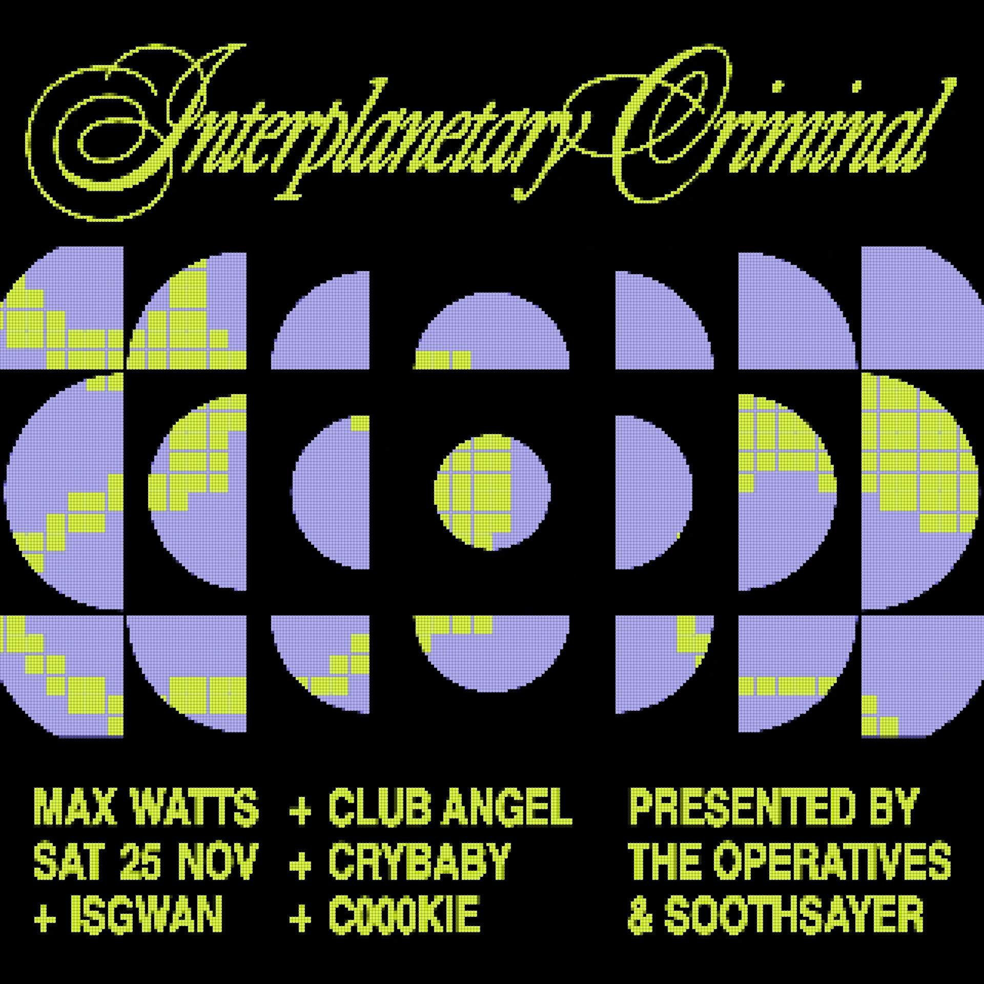 The Operatives & Soothsayer present: Interplanetary Criminal - フライヤー表