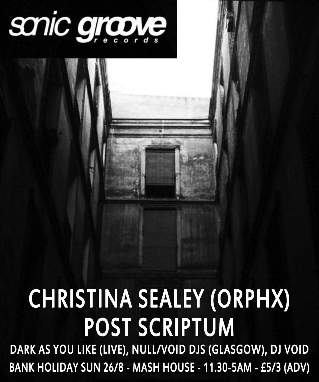 Sonic Groove Records Showcase w Christina Sealey (Orphx) and Post Scriptum - Página frontal
