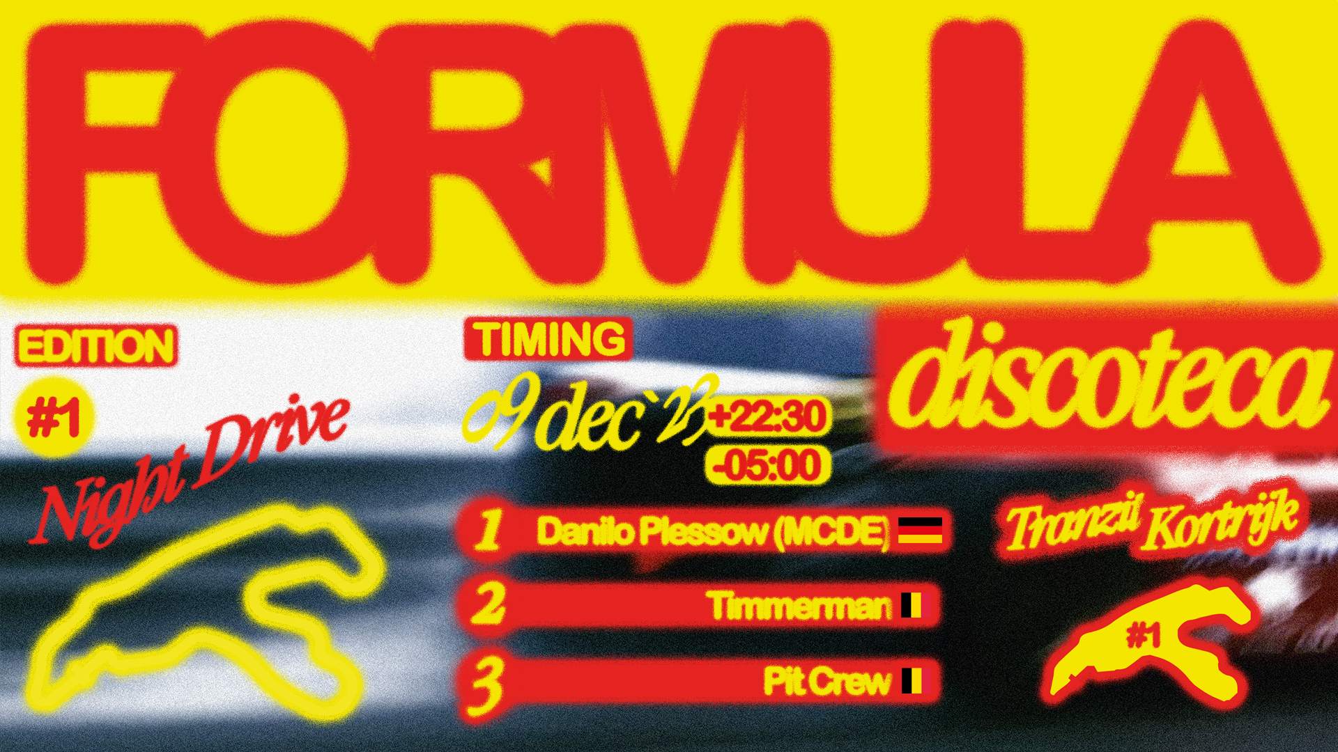 Formula's Night Drive with Danilo Plessow (MCDE), Timmerman & Pit Crew - フライヤー表