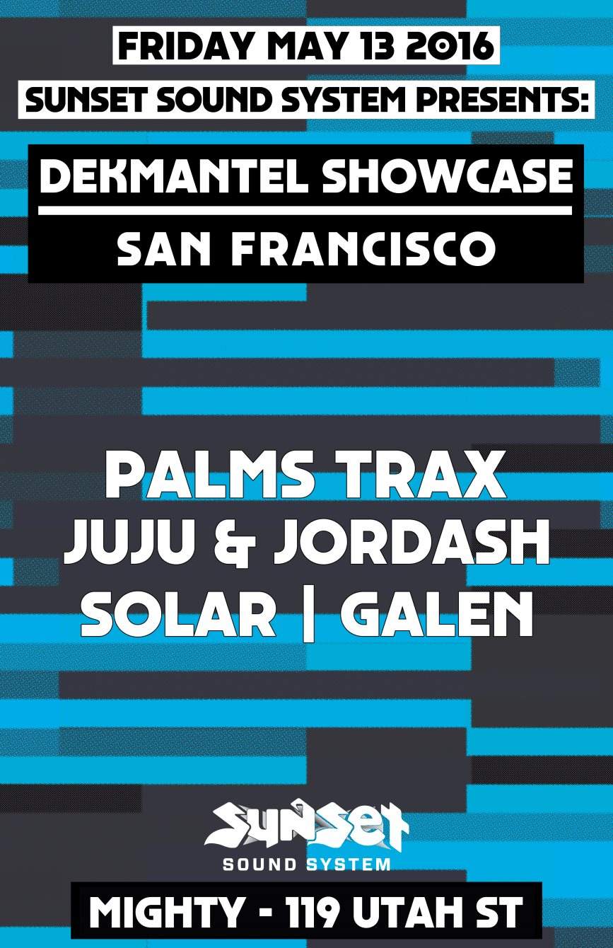Sunset Sound System presents: Dekmantel Showcase with Palms Trax, Juju & Jordash - Página frontal