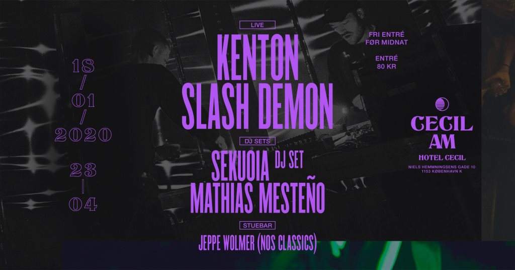 Cecil AM: Kenton Slash Demon (Live) Sekuoia & Mathias Mesteño (DJs) - フライヤー表