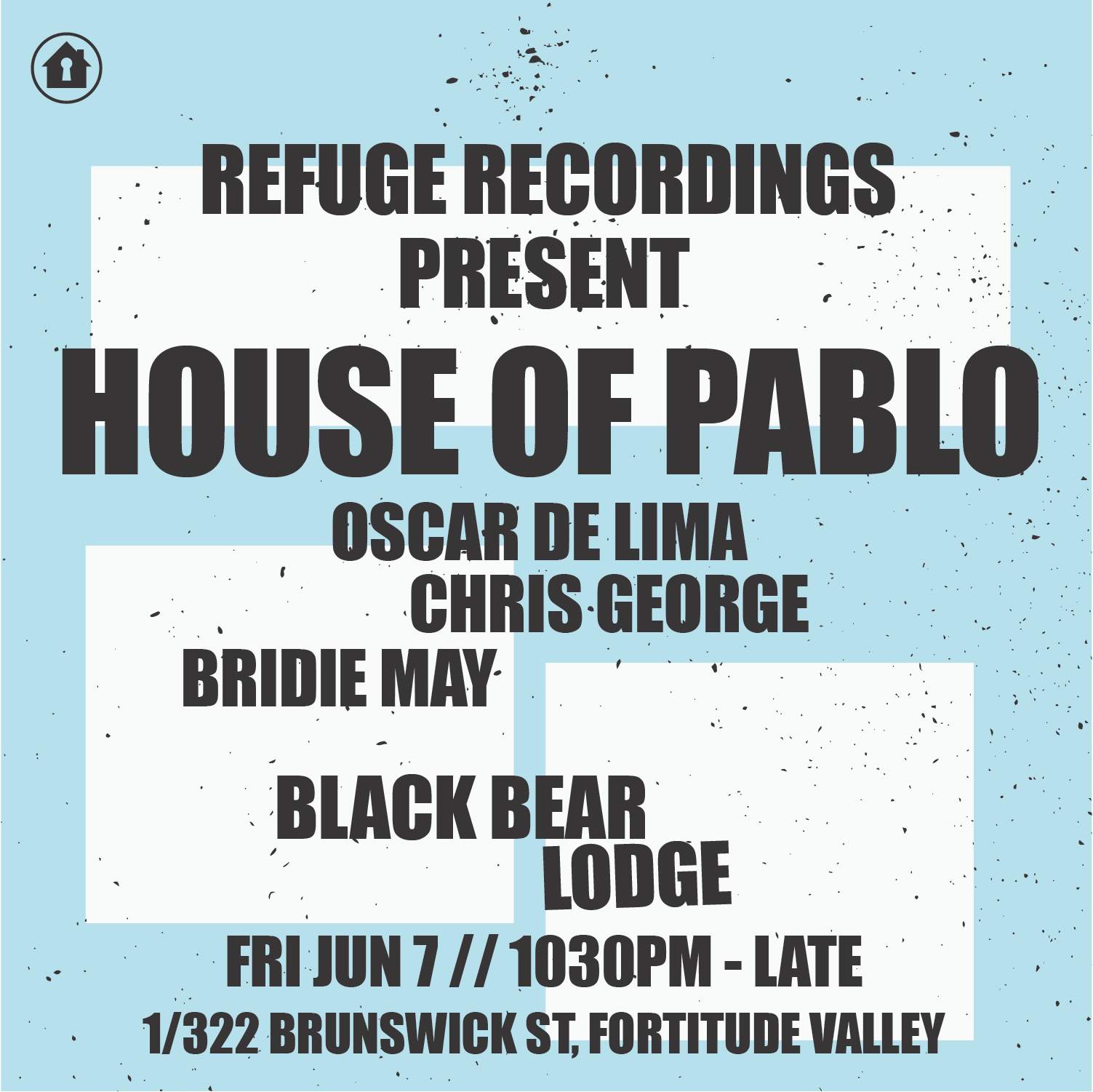 Refuge Recordings & Black Bear Lodge present House of Pablo - フライヤー表