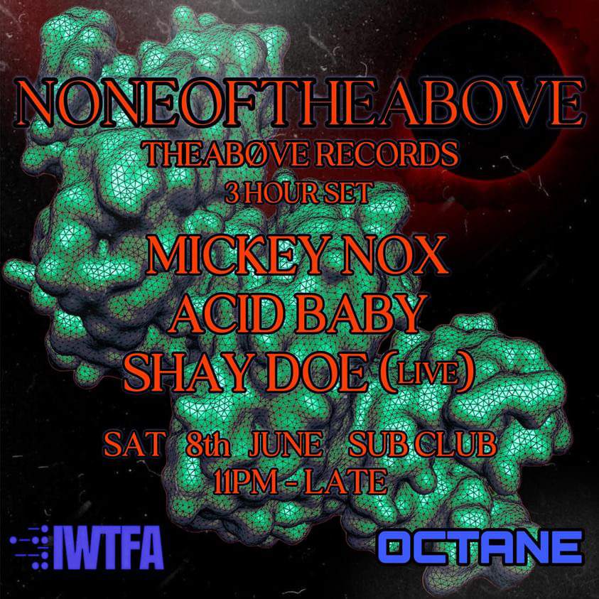 OCTANE Pres. Noneoftheabove (THEABOVE RECORDS, ROTTERDAM) - 3 HOUR SET - Página frontal