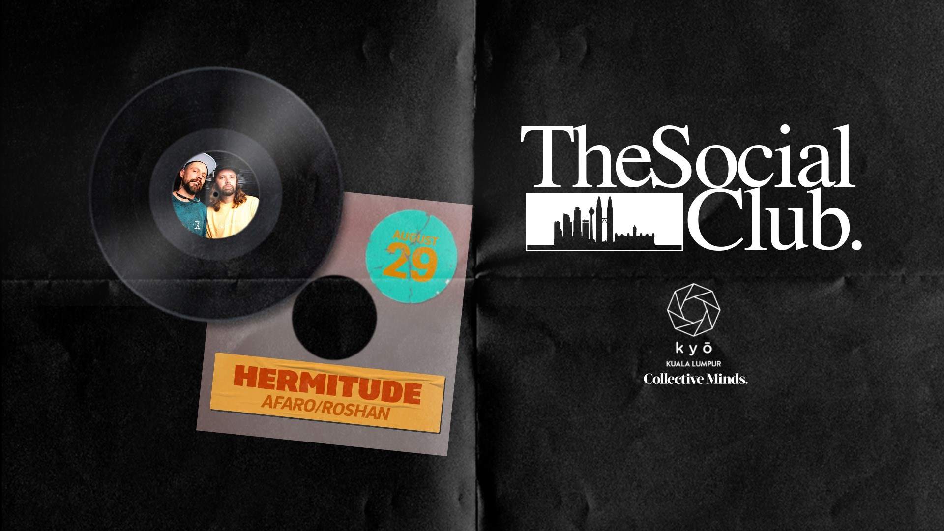 The Social Club - Hermitude, Afaro, Roshan at Kyo KL, Kuala Lumpur