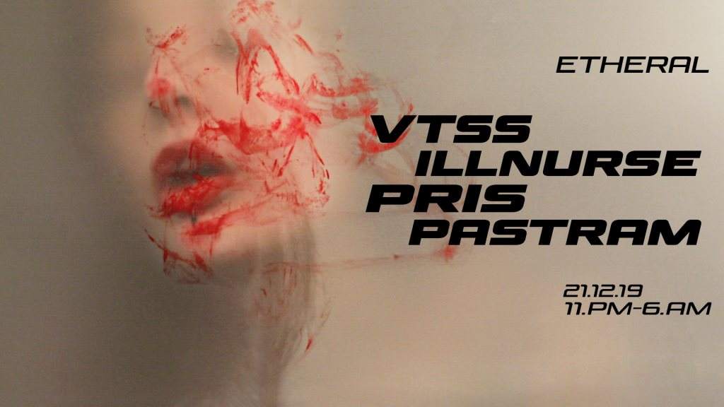 Etheral ϟ VTSS ‣ Illnurse ‣ Pris ‣ Pastram - フライヤー表