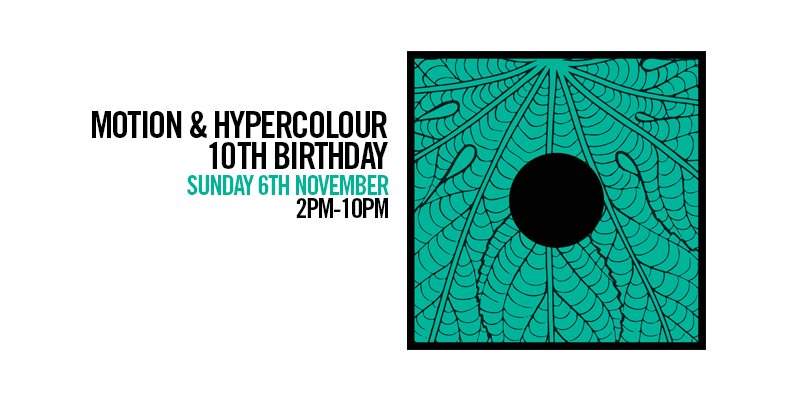 Motion & Hypercolour 10th Birthday Day Party, with Laurent Garnier & More - フライヤー表