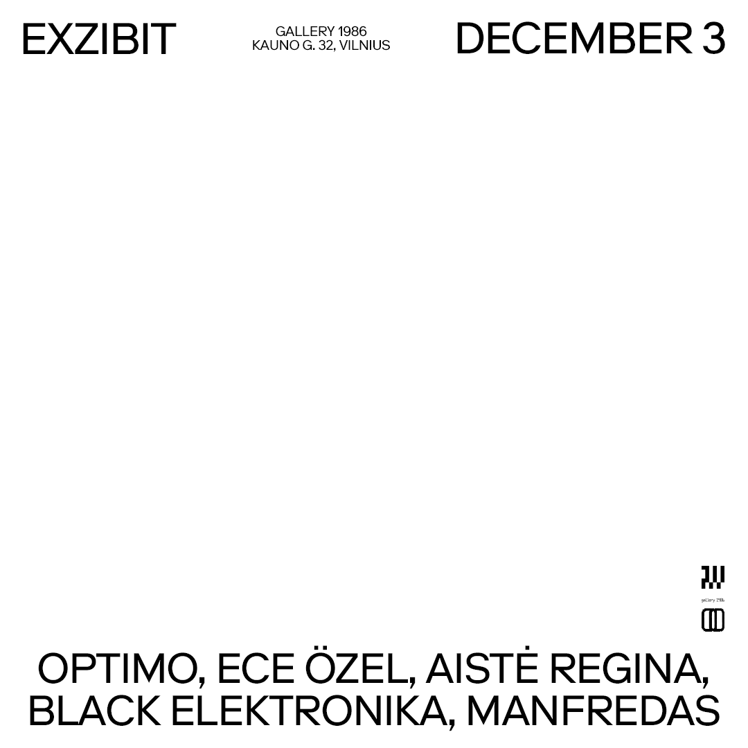 EXZIBIT: Optimo, Ece Özel, Manfredas, Aistė Regina, Black elektronika - Página frontal