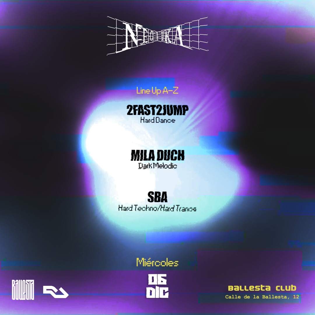 NEOTIKA: 2FAST2JUMP + Mila Duch + SBA at Ballesta Club, Madrid