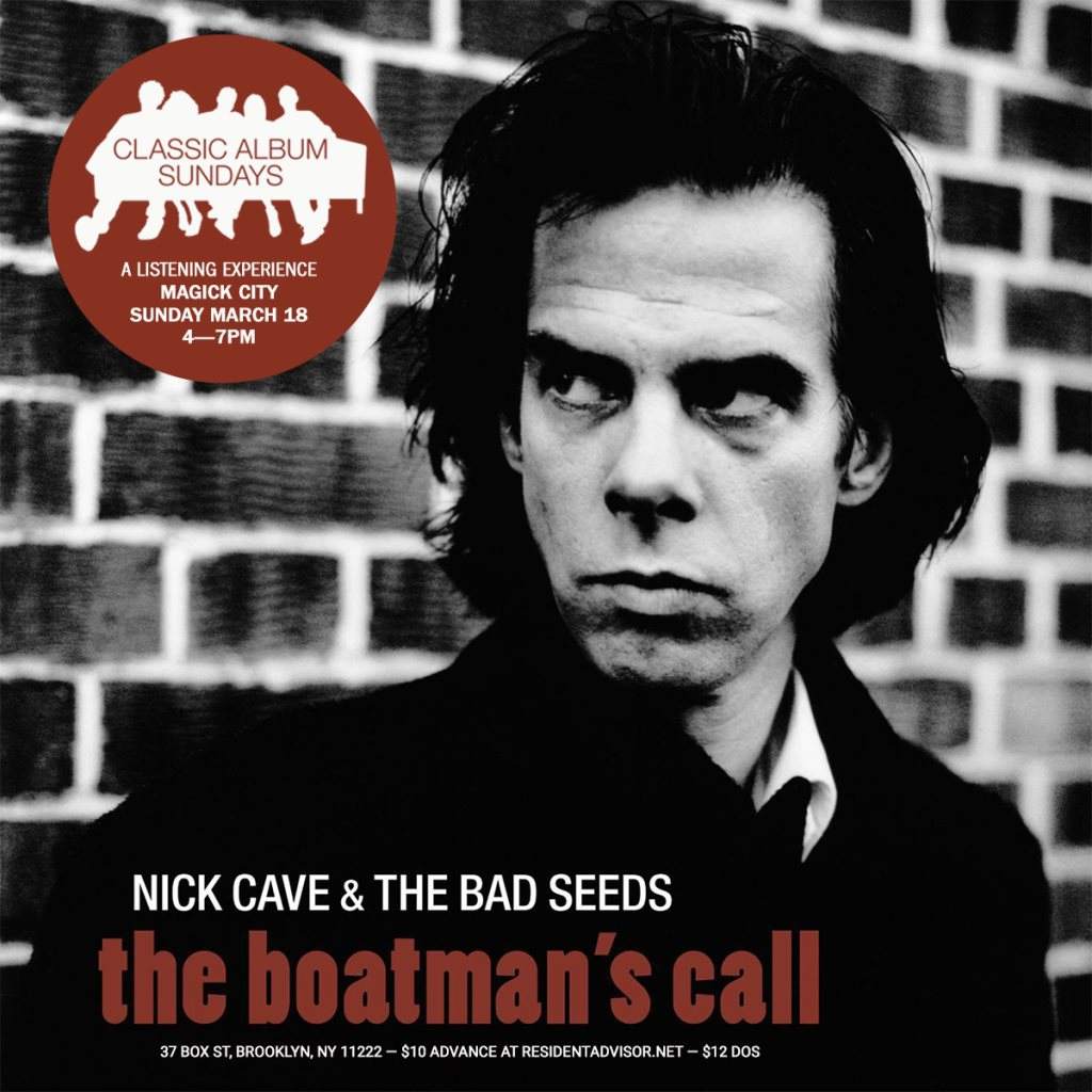 Classic Album Sundays NYC present​s Nick Cave & The Bad Seeds 'The Boatman's Call - フライヤー表