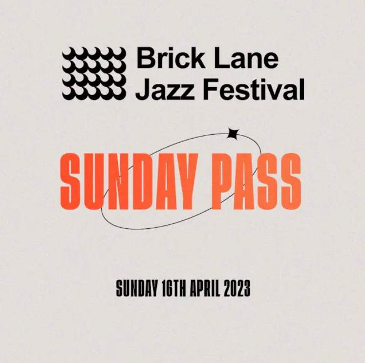 Brick Lane Jazz Festival: Sunday Pass - フライヤー表