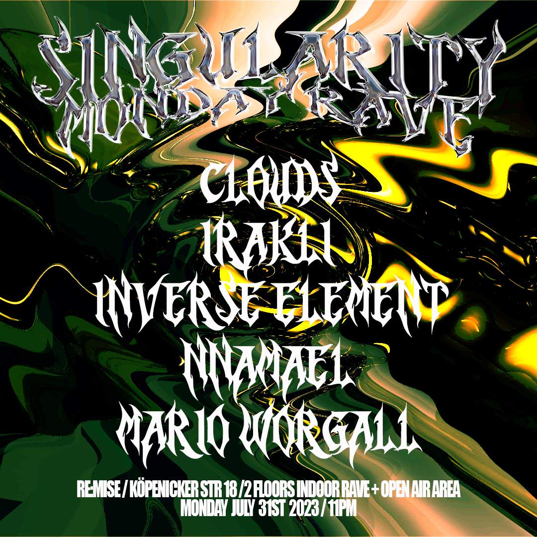 SINGULARITY MONDAY RAVE / 2 floors indoor rave + open air area ...