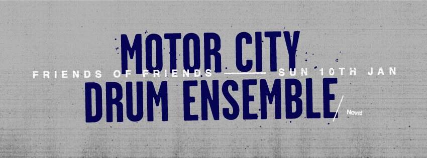 Friends Of Friends with Motor City Drum Ensemble  - フライヤー表