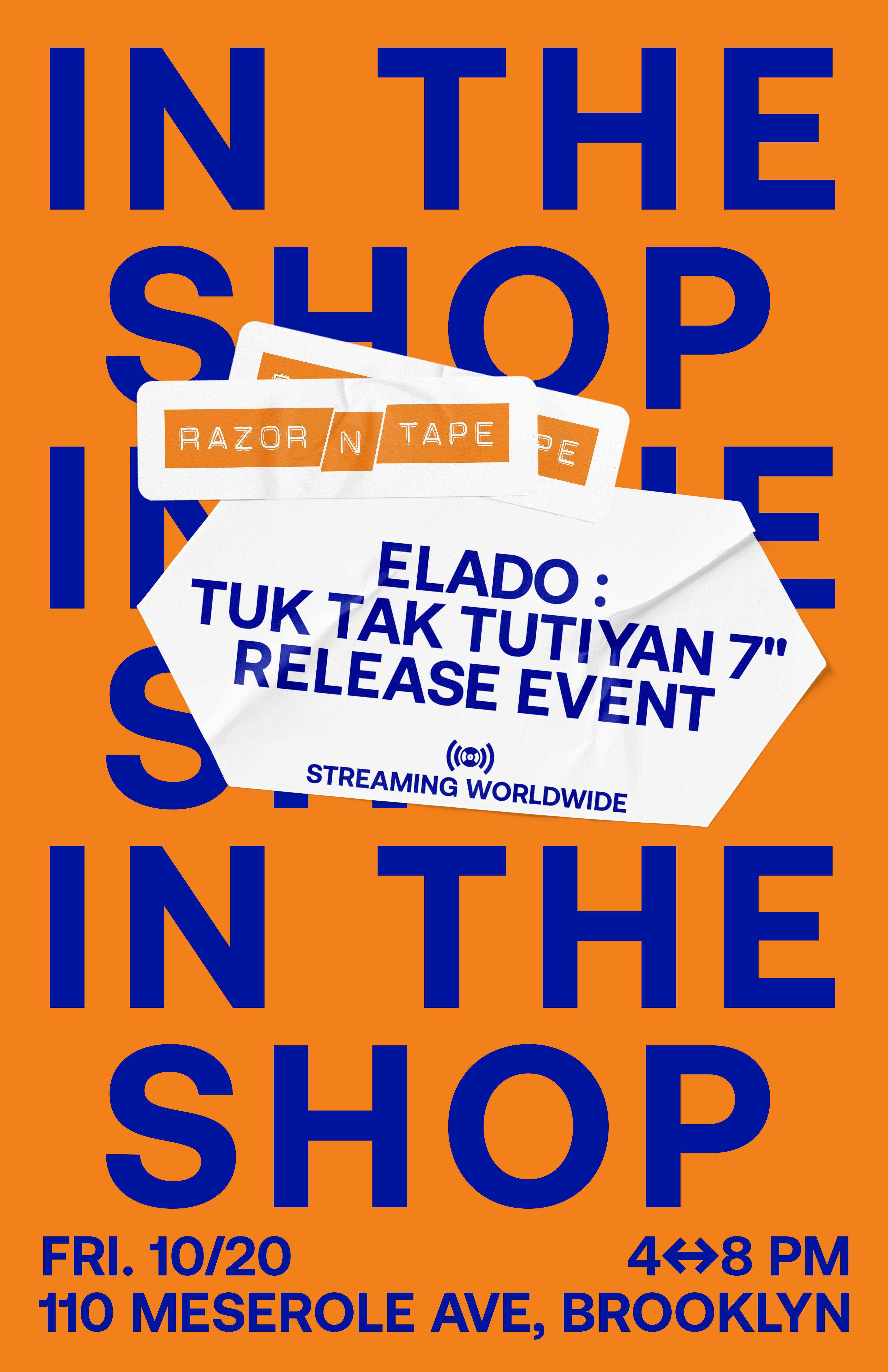 In The Shop: Elado's Tuk Tak Tutiyan 7' Release Event - Página frontal