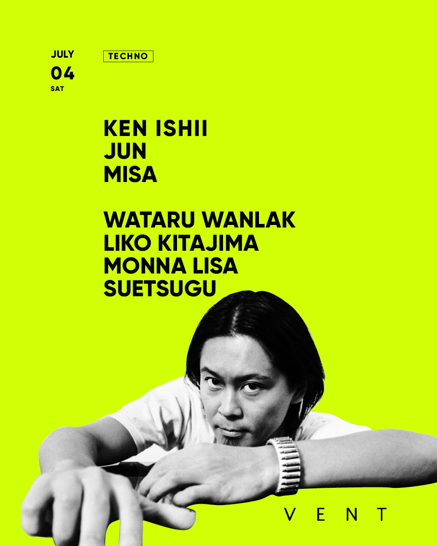 Ken Ishii at VENT, Tokyo · Tickets