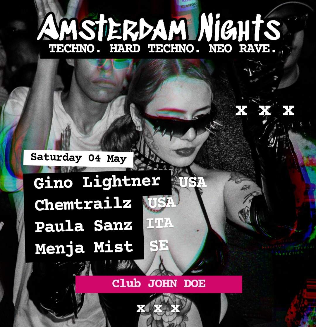 AMSTERDAM NIGHTS: Hard Techno Rave w/ Gino Lightner, Chemtrailz, Paula Sanz  & Menja Mist a John Doe, Amsterdam