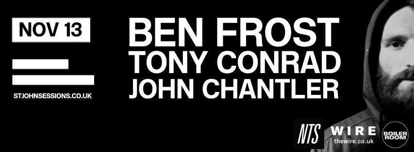 Ben Frost // Tony Conrad // John Chantler - Página frontal