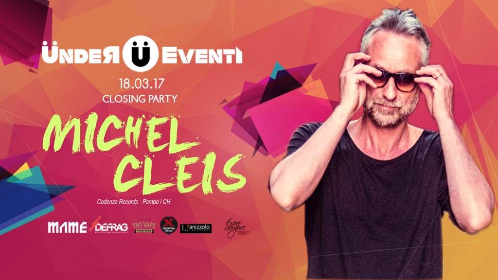 Ünder Eventi - Closing Party - Michel Cleis - フライヤー表