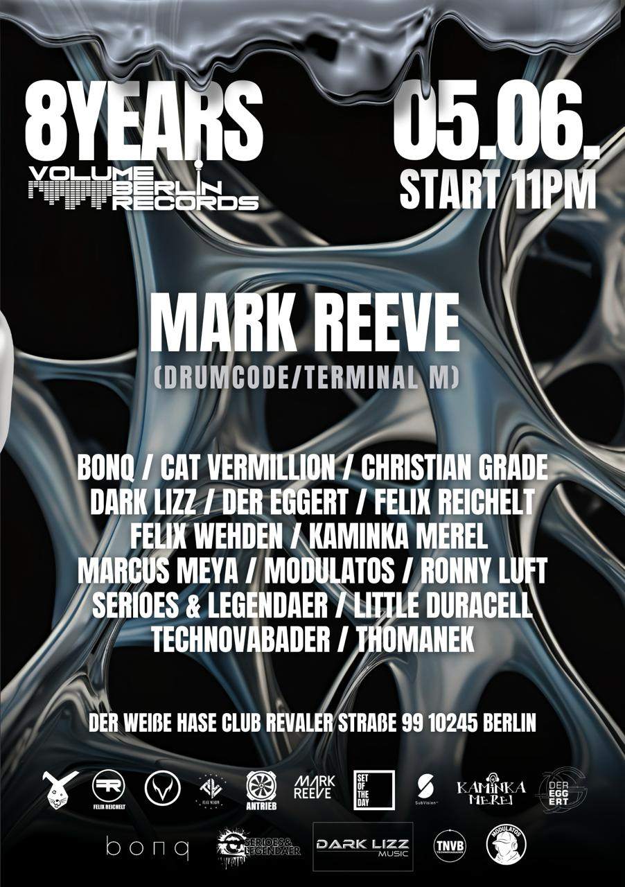 8 Years Volume Berlin Records W/Mark Reeve + VBR Residents at Der Weiße ...