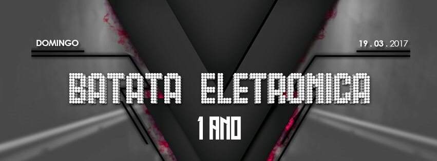 Batata Eletrônica - Especial 1 ano - フライヤー表