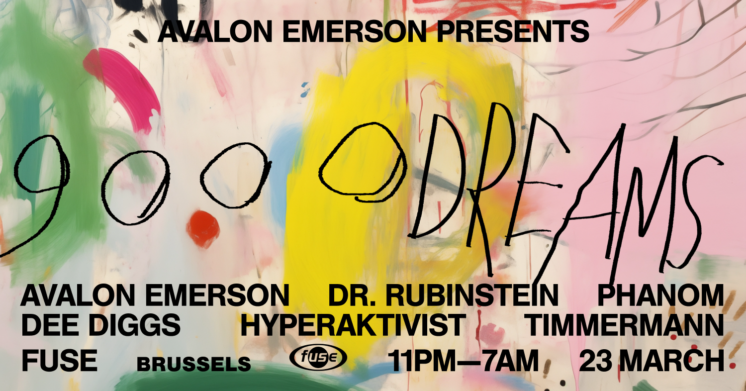 Fuse presents: 9000 Dreams with Avalon Emerson & Dr. Rubinstein - フライヤー表