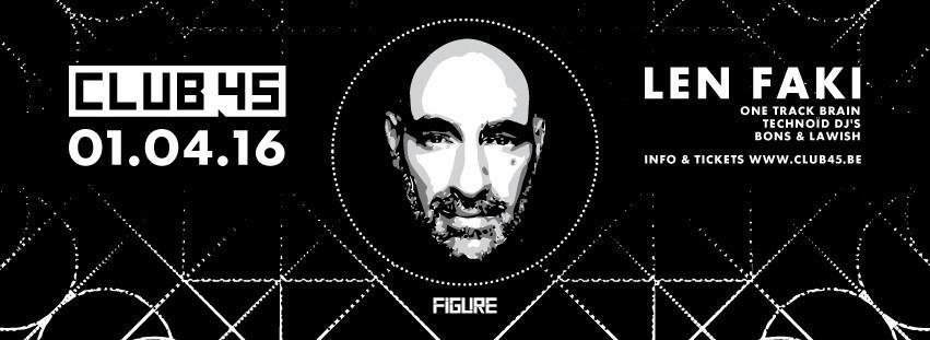Club 45⎪w/ Len Faki, One Track Brain, Technoid DJs & Bons&lawish - Página frontal