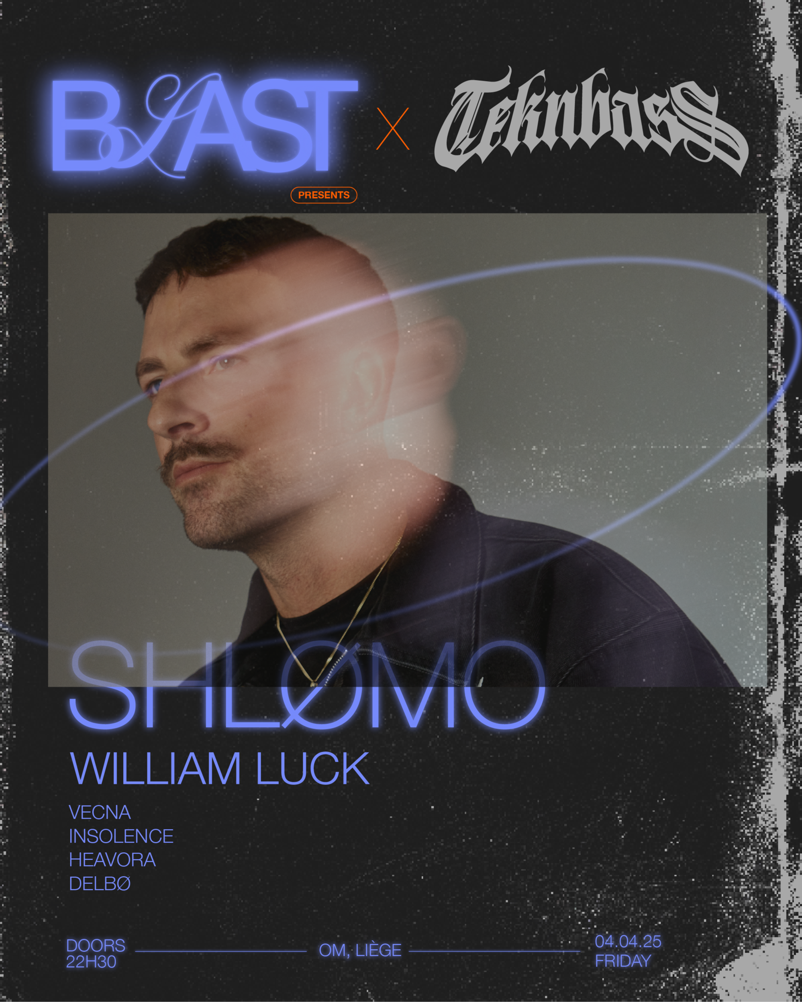BLAST X TEKNBASS PRESENTS: Shlømo, William Luck at TBA - OM Liège, Belgium