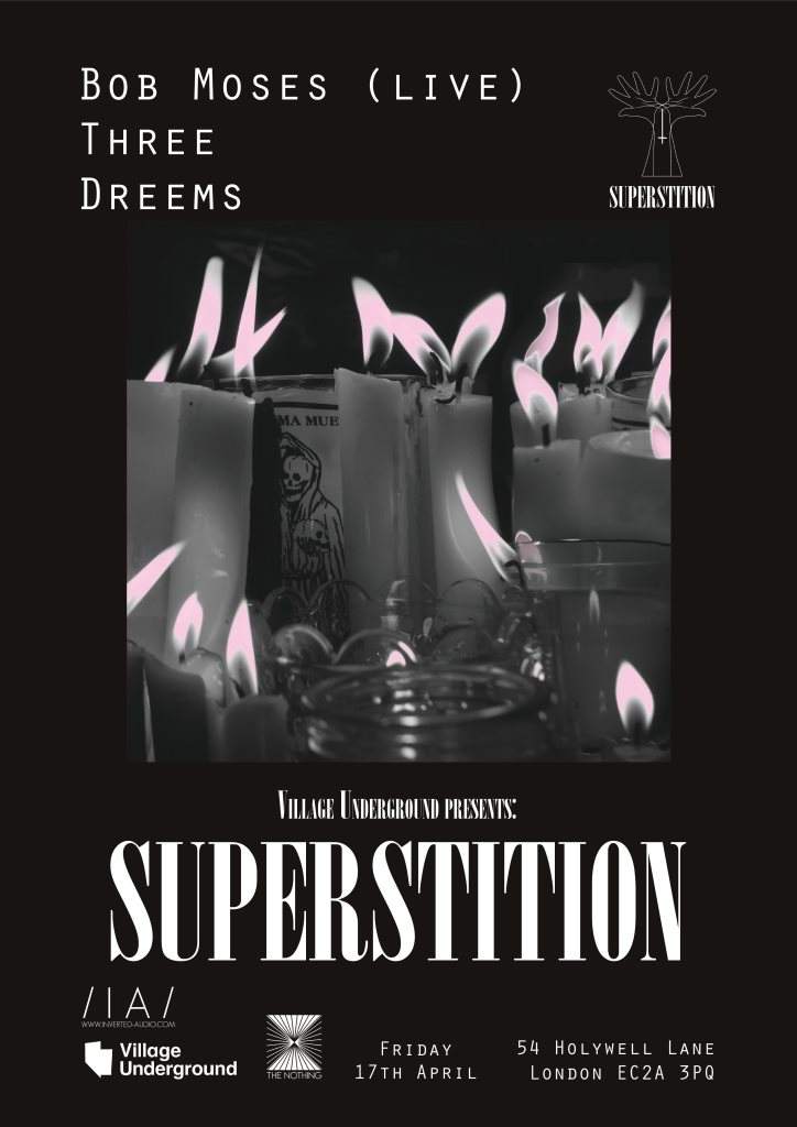 Superstition W/ Bob Moses, DJ Three & Dreems - Página frontal