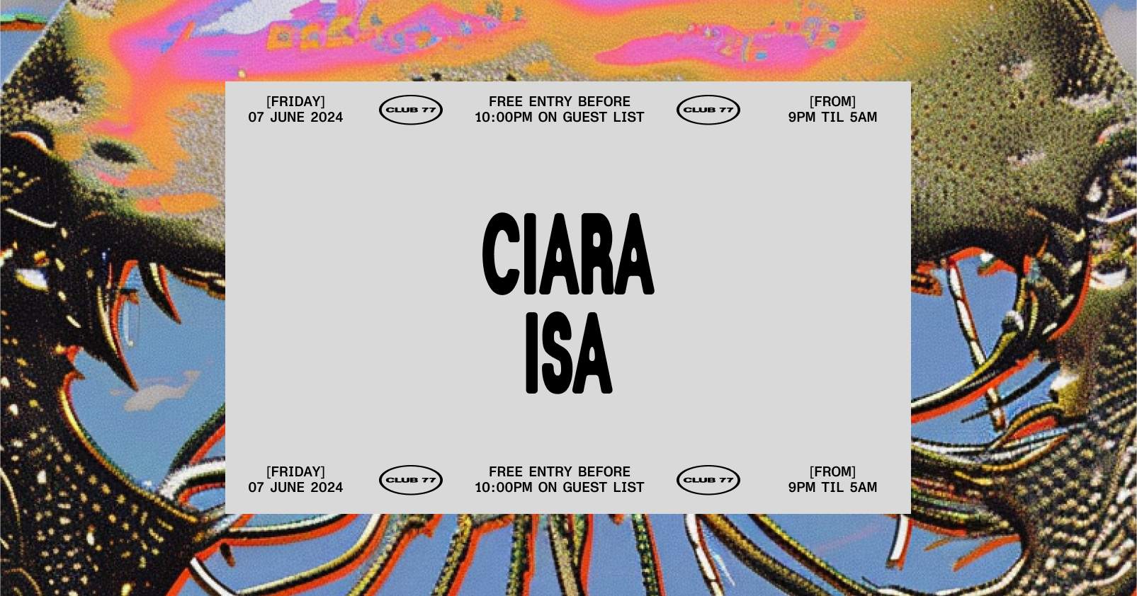 Fridays at 77: Ciara, Isa - フライヤー表