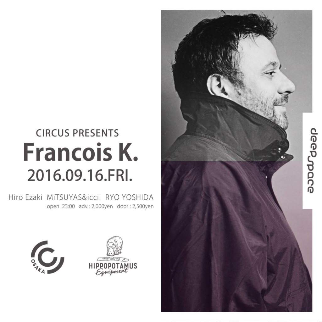 Circus presents Francois K. - フライヤー表