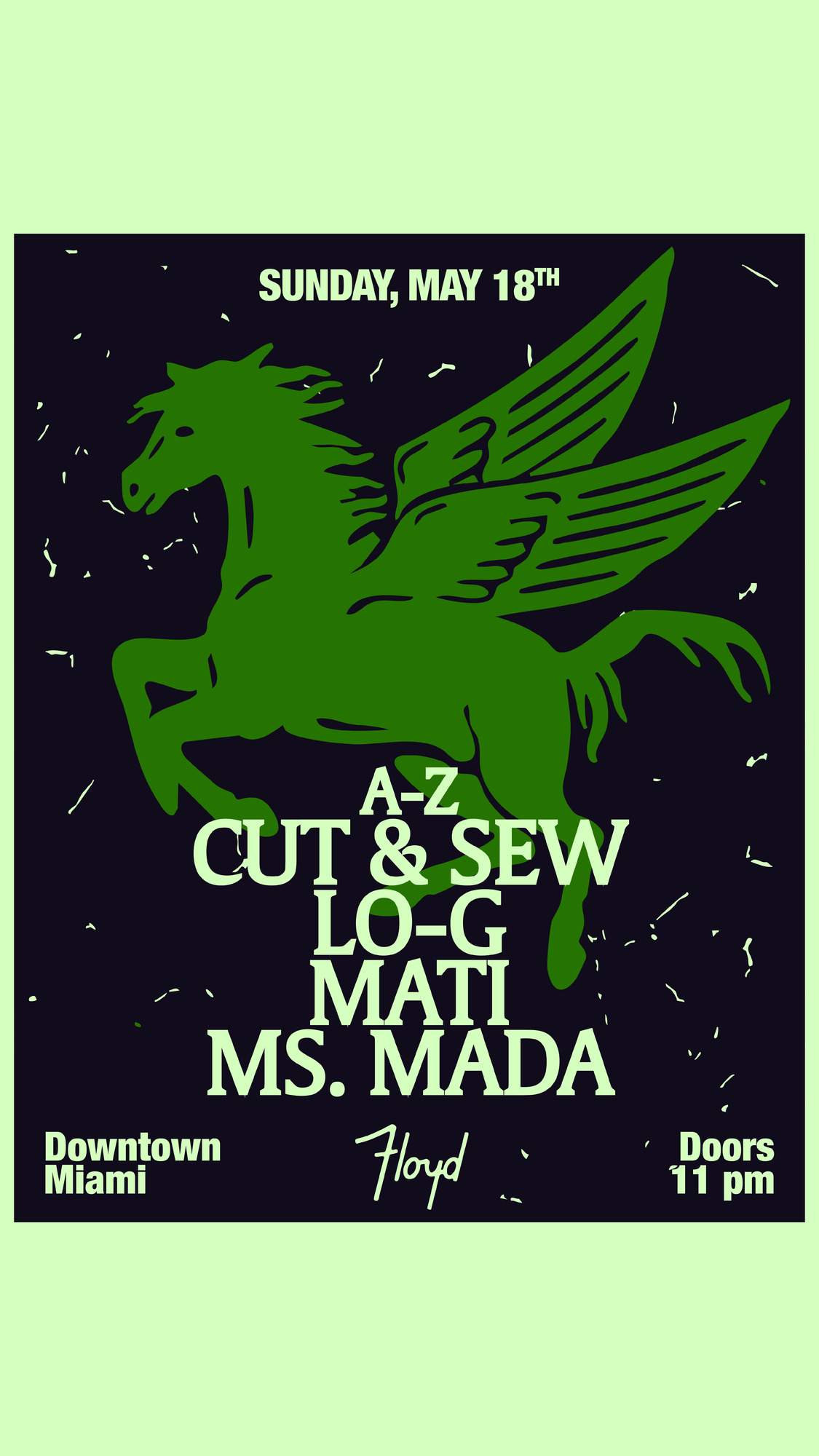Cut & Sew + LO-G + MATI + Ms. Mada at Floyd, Miami