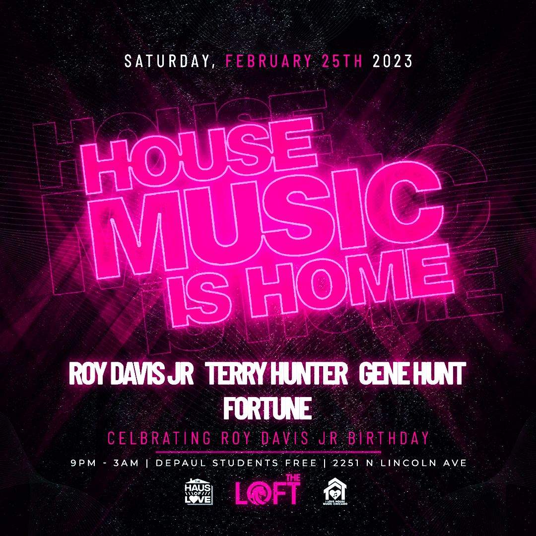 House Music is Home. Roy Davis Jr, Terry Hunter, Gene Hunt, Fortune - フライヤー表