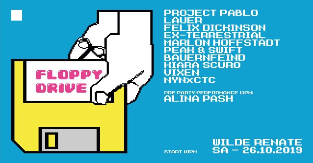 Floppy Drive w. Project Pablo, Lauer, Felix Dickinson & More - フライヤー表
