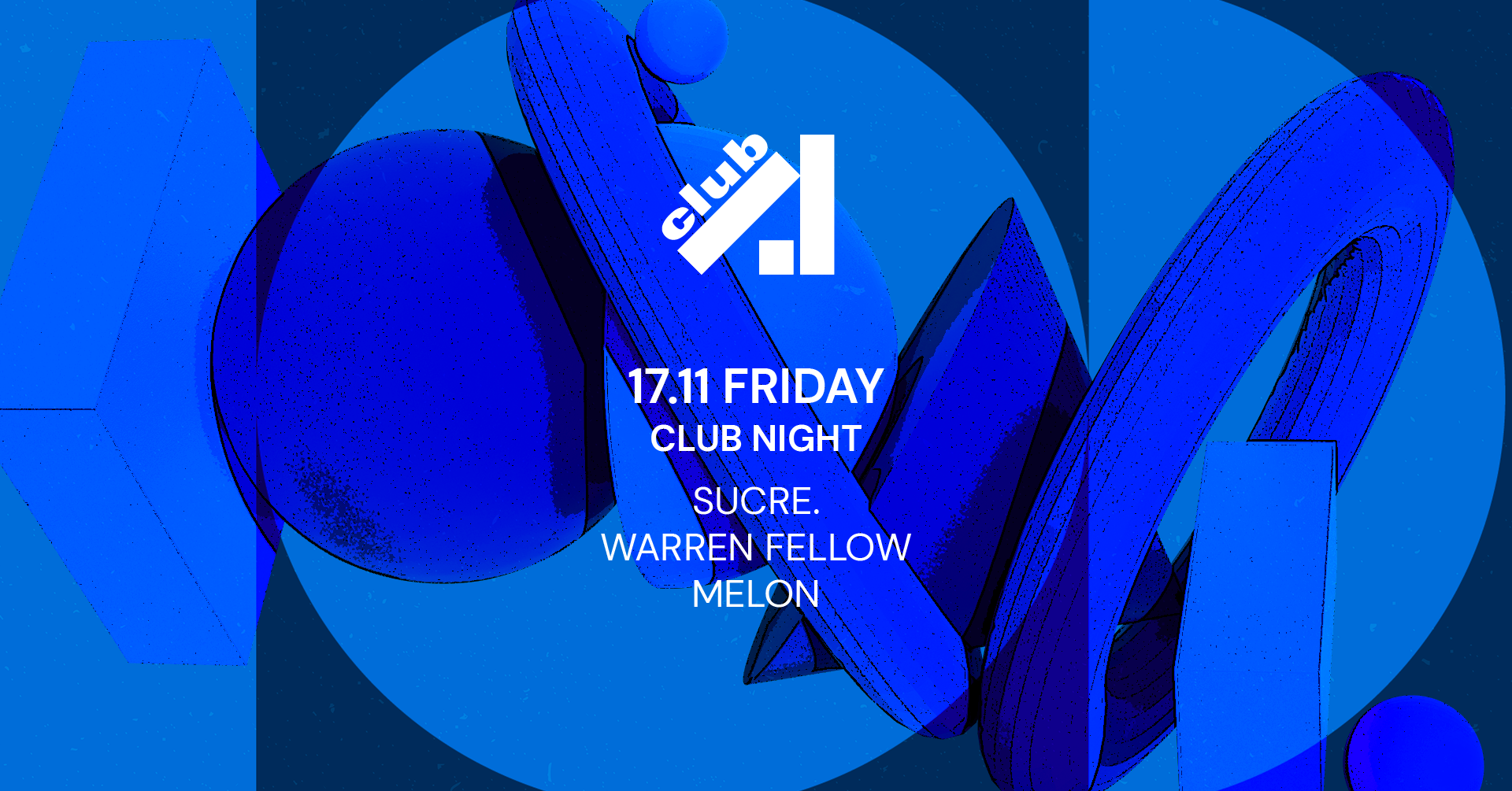 Club Night W/ Melon, Warren Fellow & Sucre - フライヤー表