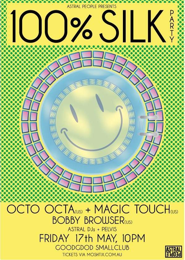 Astral People presents 100% Silk party with Octo Octa, Magic Touch, Bobby Browser - Página frontal